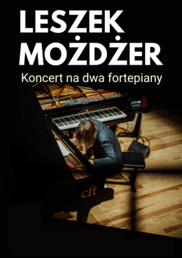 Leszek Możdżer Solo - koncert na dwa fortepiany